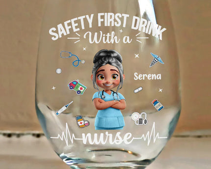 Safety First Drink With A Nurse - Personalized Stemless Wine Glass