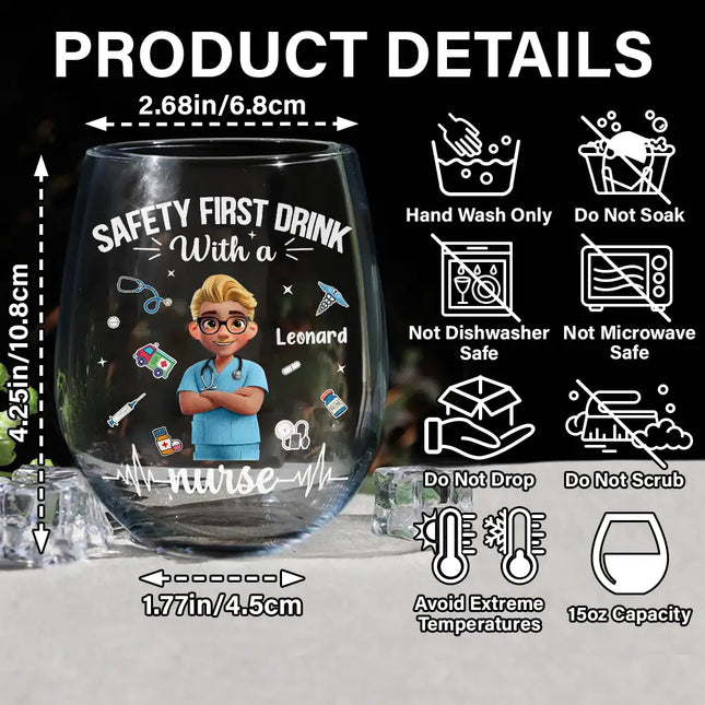 Safety First Drink With A Nurse - Personalized Stemless Wine Glass