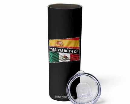 Spain Mexico Heritage Pride Skinny Tumbler Yes I'm Both Identity Roots for Hispanics Latinos