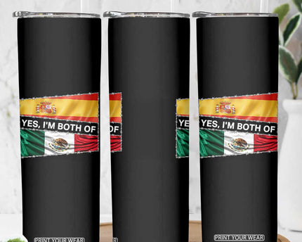 Spain Mexico Heritage Pride Skinny Tumbler Yes I'm Both Identity Roots for Hispanics Latinos