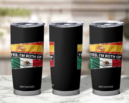 Spain Mexico Heritage Pride Tumbler Cup Yes I'm Both Identity Roots for Hispanics Latinos