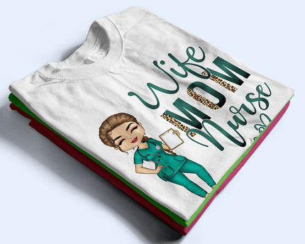Wife Mom Nurse - Mother Gift - Personalized Custom T Shirt