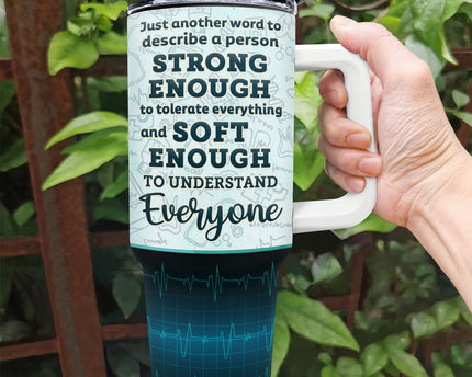Nurse A Person Strong Enough To Tolerate Everything - Gift For Nurses - Personalized 40oz Tumbler With Straw