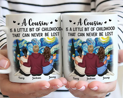 A Cousin Is A Little Bit Of Childhood - Personalized Mug