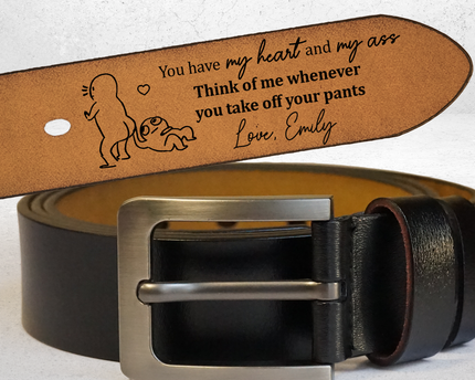 You Have My Heart & My Ass For Husband, Boyfriend - Personalized Engraved Leather Belt