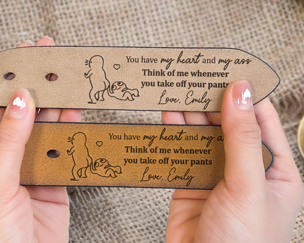 You Have My Heart & My Ass For Husband, Boyfriend - Personalized Engraved Leather Belt