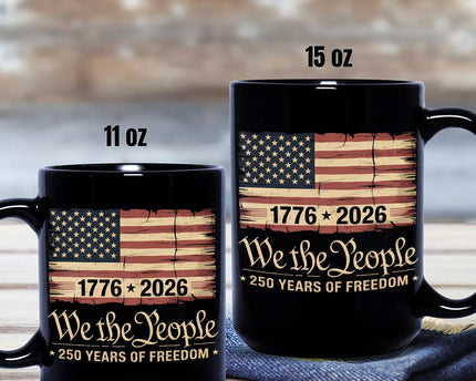 America 250th Birthday US Flag 250 Years We The People Black Mug