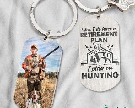 I Have Retirement Plan On Hunting Hunter Metal Keychain
