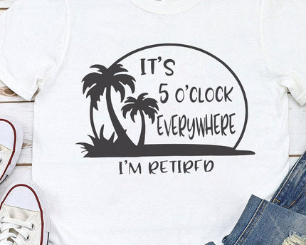It's 5 O'clock Everywhere I'm Retired Retirement Bright Shirt
