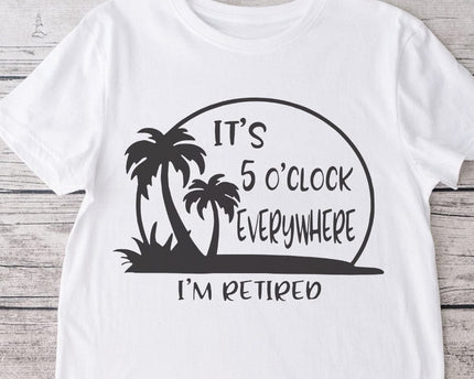 It's 5 O'clock Everywhere I'm Retired Retirement Bright Shirt