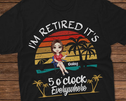 Personalized It's 5 O'clock Everywhere I'm Retired Summer Retirement Dark Shirt