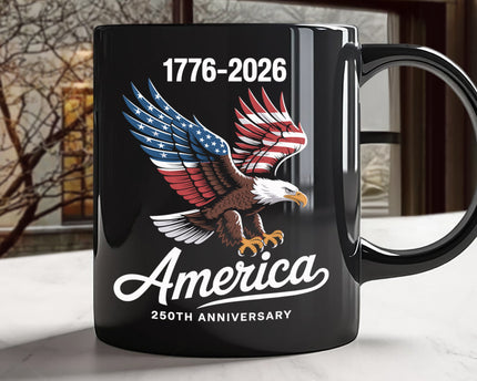 Celebrate 250 Years of America USA Anniversary 1776-2026 Black Mug