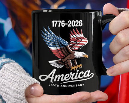 Celebrate 250 Years of America USA Anniversary 1776-2026 Black Mug