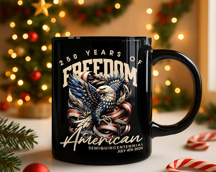 250 Years Of Freedome America Black Mug