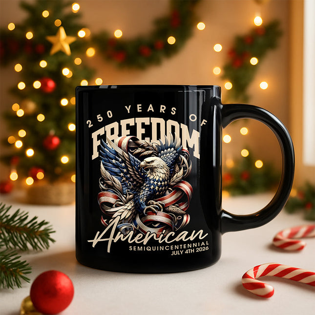 250 Years Of Freedome America Black Mug