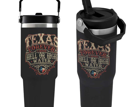 Texas Pride Flip Straw Tumbler Forever Come Hell Or High Water Patriotic Texas