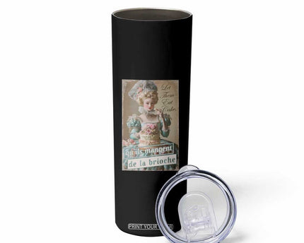 Satirical Funny History Jokes Skinny Tumbler Let Them Eat Cake Marie Antoinette Queen of France