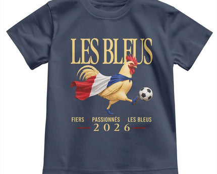 Les Bleus 2026 France Soccer Toddler T Shirt Rooster Wearing French Flag