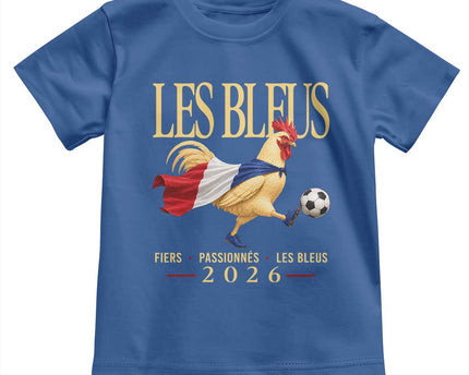 Les Bleus 2026 France Soccer Toddler T Shirt Rooster Wearing French Flag