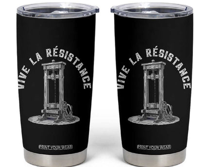 Funny Vive La Resistance Tumbler Cup Femme Feminist Vintage Guillotine
