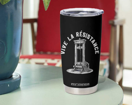 Funny Vive La Resistance Tumbler Cup Femme Feminist Vintage Guillotine