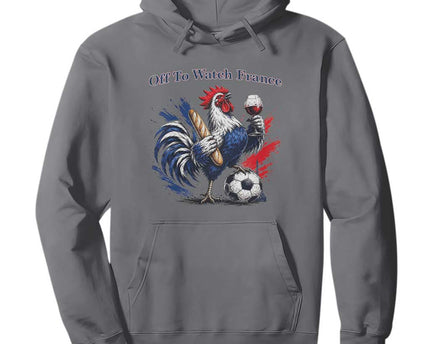 Funny French Rooster Soccer Fan Hoodie Off To Watch France