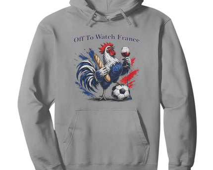 Funny French Rooster Soccer Fan Hoodie Off To Watch France