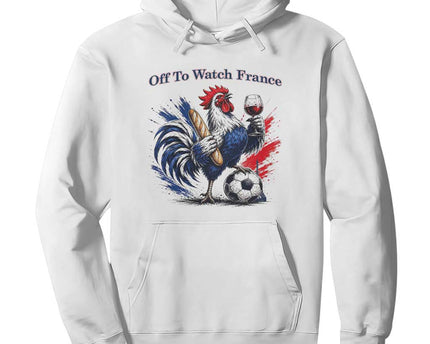 Funny French Rooster Soccer Fan Hoodie Off To Watch France
