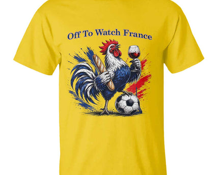 Funny French Rooster Soccer Fan T-Shirt Off To Watch France