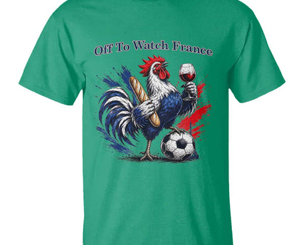 Funny French Rooster Soccer Fan T-Shirt Off To Watch France