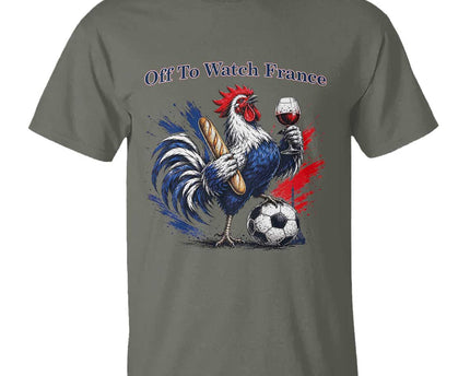 Funny French Rooster Soccer Fan T-Shirt Off To Watch France
