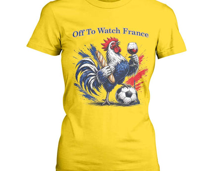 Funny French Rooster Soccer Fan T-Shirt For Women Off To Watch France