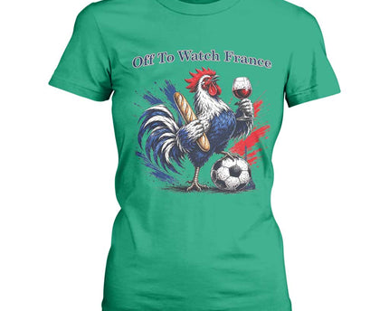 Funny French Rooster Soccer Fan T-Shirt For Women Off To Watch France
