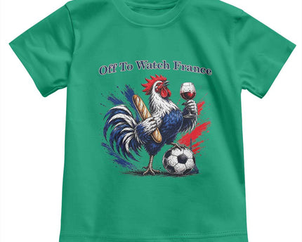 Funny French Rooster Soccer Fan Toddler T-Shirt Off To Watch France