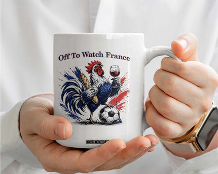 Funny French Rooster Soccer Fan Coffee Mug Off To Watch France