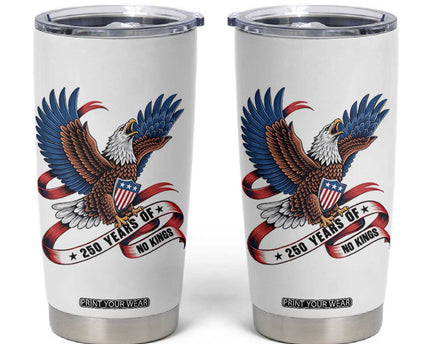 No Kings Tumbler Cup USA 250th Anniversary Freedom Eagle