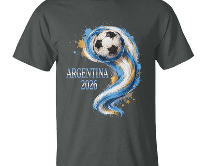 Argentina 2026 Soccer Fan T-Shirt Proud Football Flag Supporter