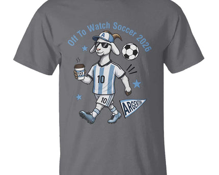 Funny Goat Football Lover T-Shirt Off To Watch Argentina Soccer 2026