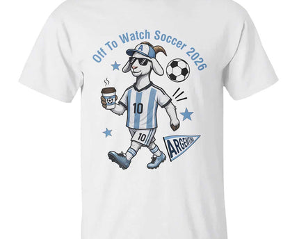 Funny Goat Football Lover T-Shirt Off To Watch Argentina Soccer 2026