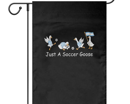 Funny Just A Soccer Goose Garden Flag Argentina Soccer Lover