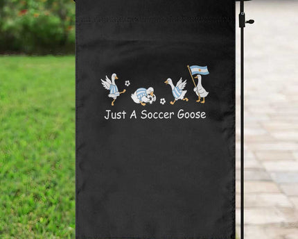 Funny Just A Soccer Goose Garden Flag Argentina Soccer Lover