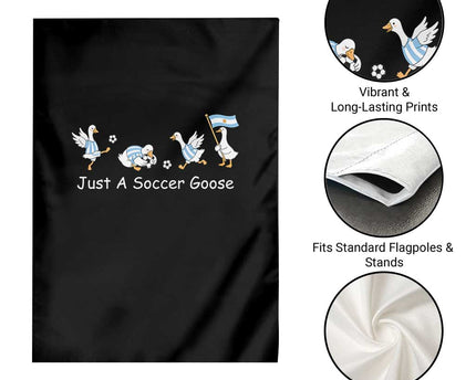 Funny Just A Soccer Goose Garden Flag Argentina Soccer Lover