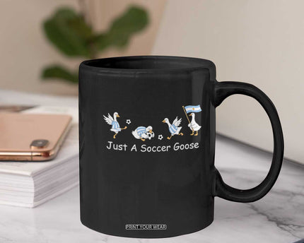 Funny Just A Soccer Goose Coffee Mug Argentina Soccer Lover