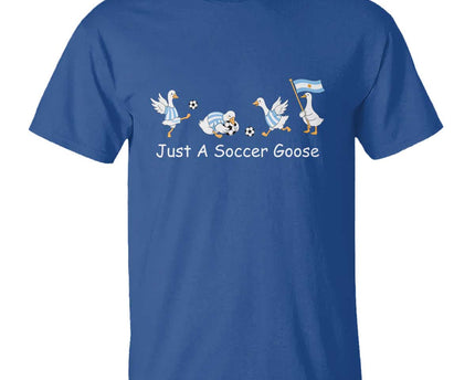 Funny Just A Soccer Goose T-Shirt Argentina Soccer Lover