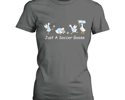 Funny Just A Soccer Goose T-Shirt For Women Argentina Soccer Lover